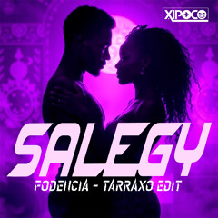 Salegy (Fodencia - Tarraxo Edit)