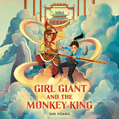 [Download] PDF 🗃️ Girl Giant and the Monkey King by  Van Hoang,Kim Mai Guest,Listeni