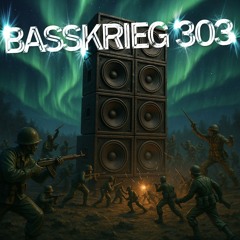 BASSKRIEG 303 ft. SERAFTEKK