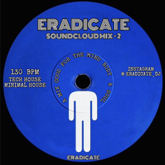 Eradicate soundcloud mix 2