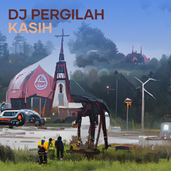 Dj Pergilah Kasih