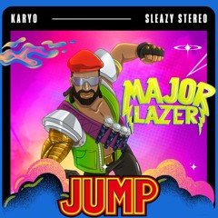 Major Lazer - Jump (KARYO & Sleazy Stereo Remix)