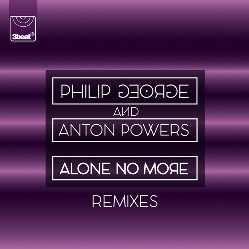 Alone No More (Philip George 5am Remix)