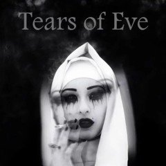Tears of Eve - DISCOGRAPHY (PLAYLIST IS A WORK IN PROGRESS, STILL ADDING TRACKS)