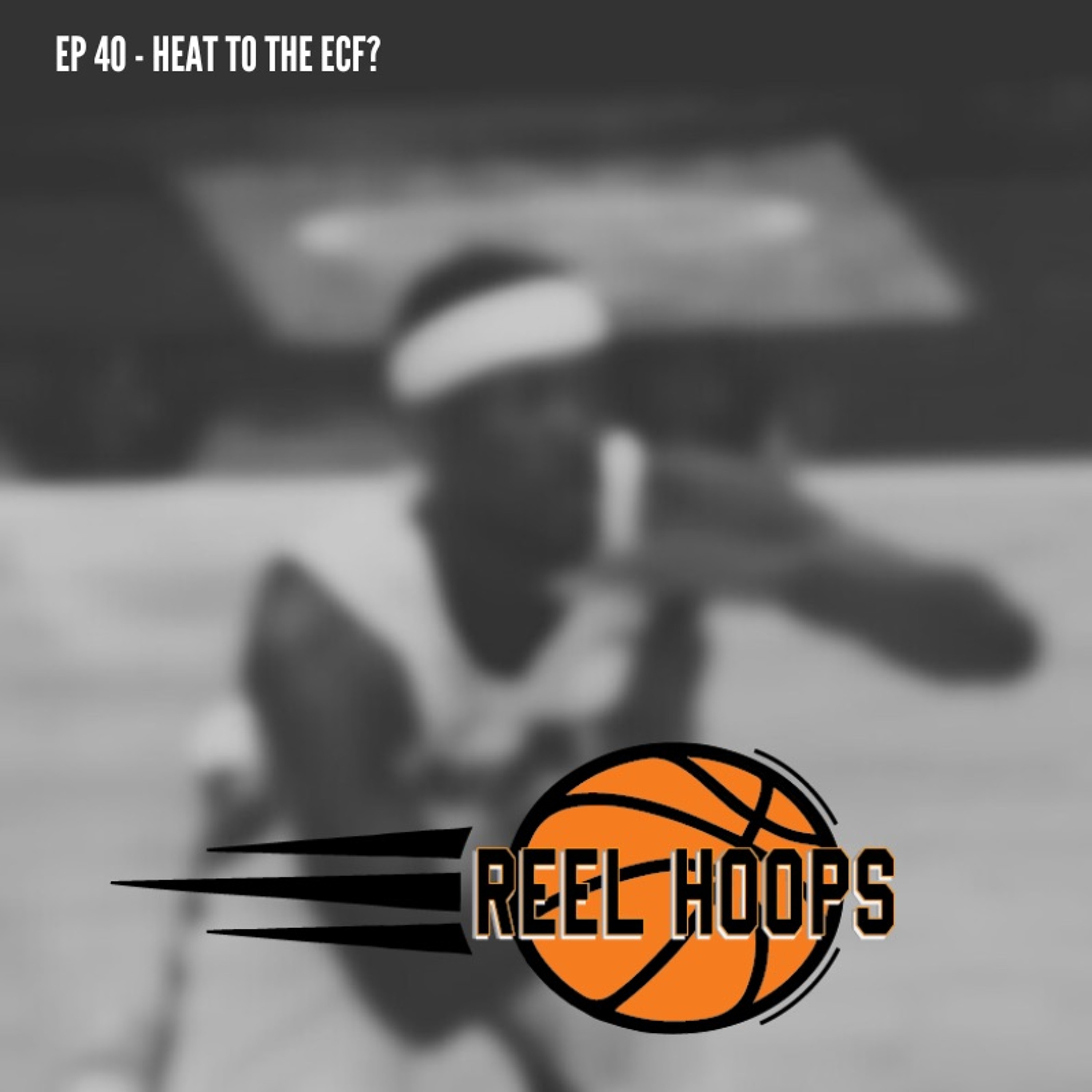 Episode 40 - Heat To The ECF? episode artwork