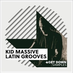 Get Down Samples Presents Kid Massive Latin Grooves [OUT NOW]