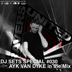DJ SETS SPECIAL #30 | AYK VAN DYKE in the Mix