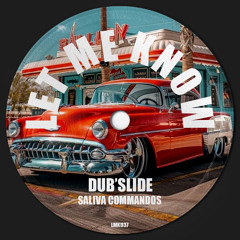 Saliva Commandos - Dub'slide (Extended Mix)