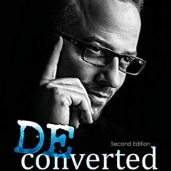 VIEW [KINDLE PDF EBOOK EPUB] Deconverted: A Journey from Religion to Reason by  Seth