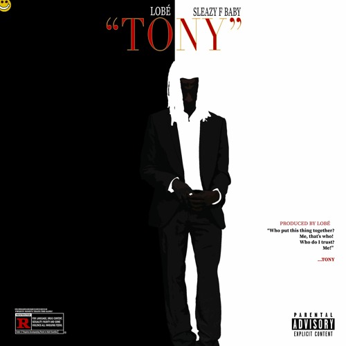 Tony ( feat.Sleazy F Baby)