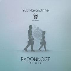 Pini Bindu - Yuki Navaratne (RadonNoize Remix)