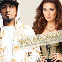 BIA BA HAM By Wahid Bayar & Mozhdah