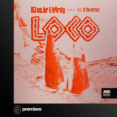 Premiere: DJ co.kr & h4rdy feat. TT The Artist - LOCO - Moveltraxx