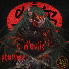 D'evils (Prod. By Phamous)