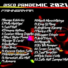 Disco PANDEMIC 2021 • Frhnsryaa