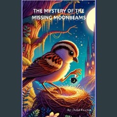PDF [READ] 📚 The Mystery of the Missing Moonbeams Full Pdf