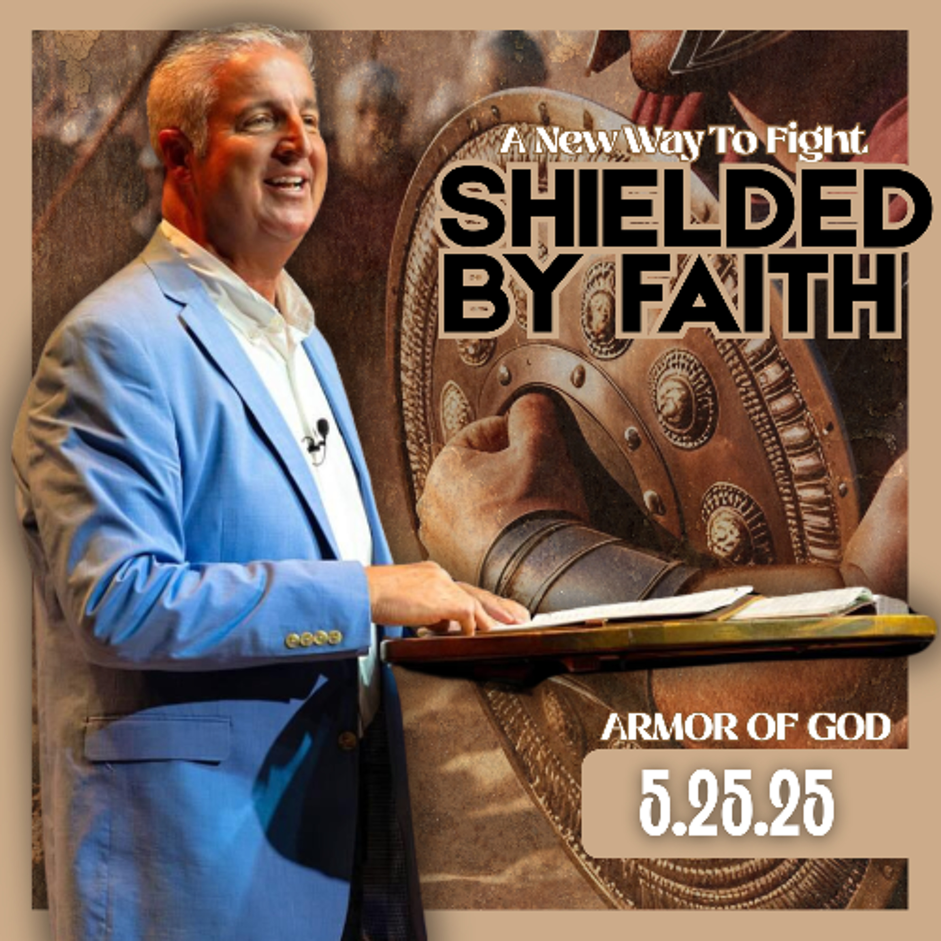 A New Way To Fight // Shielded by Faith