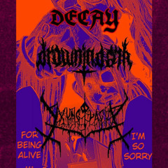 Yxung Plague - DECAY FT. NEEDLEGUTS [IKVRI]