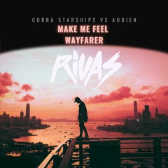 Cobra Starships vs. Audien - Make Me Feel (Rivas 'Wayfarer' 2023 Edit) Clean