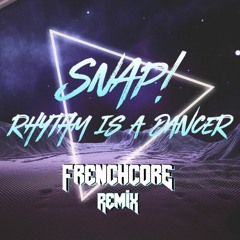 SNAP! - Rhythm is a Dancer [Frenchcore Remix]