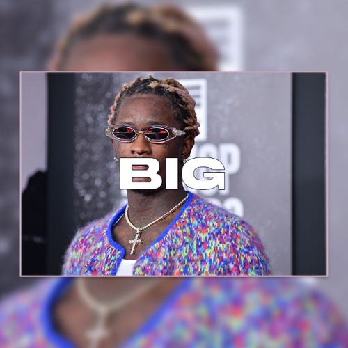 [Free For Profit] Young Thug X Lil Baby Type Beat - Big