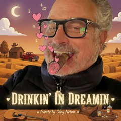 Drinkin' and Dreamin'