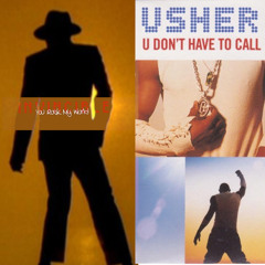 Michael Jackson - You Rock My World x Usher - U Don’t Have To Call mashup
