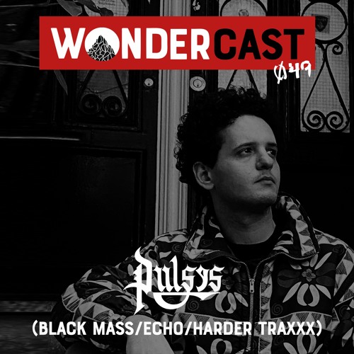 Wondercast 049 w/ Pulsɘs