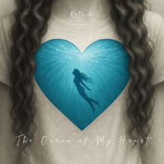 The Ocean of My Heart