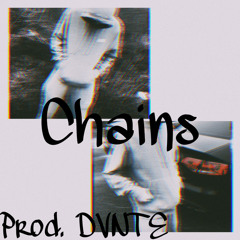 Chains (prod. DVNTE)