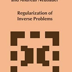 DOWNLOAD PDF 📦 Regularization of Inverse Problems (Mathematics and Its Applications,