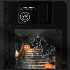 Dejavu (2K23 Halloween 1301 Ver)