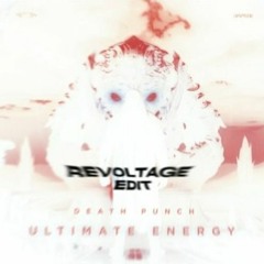 Death Punch - Ultimate Energy (Revoltage ZaagKick Edit) [FREE DL]