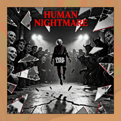 HUMAN NIGHTMARE