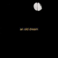 An Old Dream
