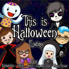 THIS IS HALLOWEEN (Cover) (Feat.TheOdd1sOut, OR3O, Day By Dave, CG5, Maya Fennec)