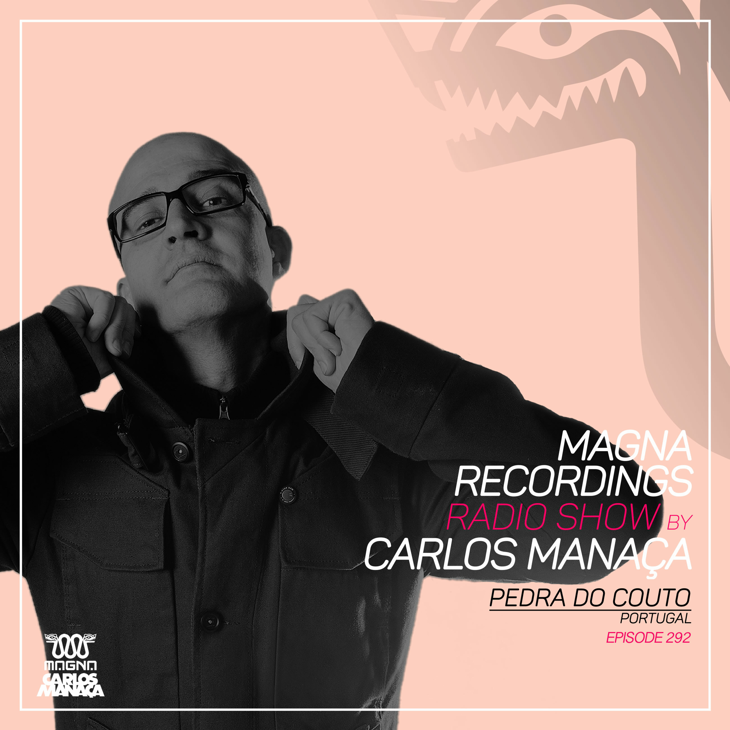 Magna Recordings Radio Show by Carlos Manaça 293 | Pedra Do Couto [Portugal] episode artwork