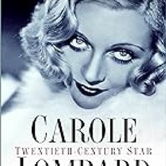 ^ Carole Lombard: Twentieth-Century Star  EBOOK