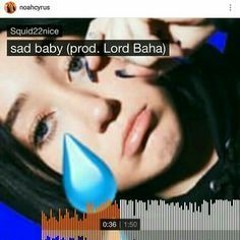 sad baby - squidnice (prod. lord baha)