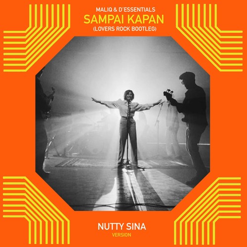 Maliq & D'essentials - Sampai Kapan (Nutty Sina Lovers Rock Bootleg)