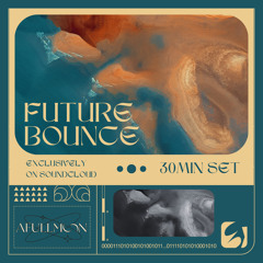 FUTURE BOUNCE MIX(30min set)