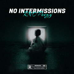 No Intermissions