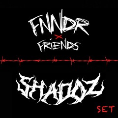 FNNDR & Friendz SHADOZ Mix