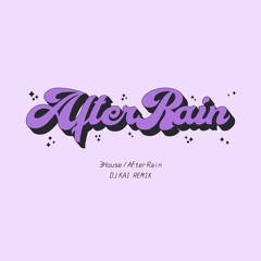 3House - After Rain (Remix - MashUp / I Wanna Know)