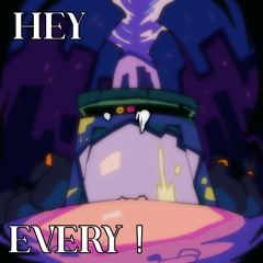 [PIPEJ7M!] - HEY EVERY! - [DELTARUNE]