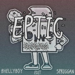 Eptic - Eat My Dust (Bhelly Boy & Spriggan Edit) free download