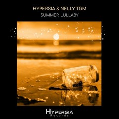Summer Lullaby - Hypersia & NELLY TGM(Radio Mix)