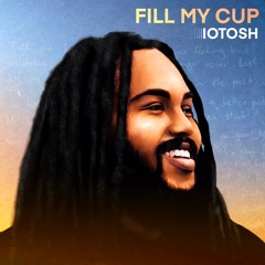 Fill My Cup (Dub Version)