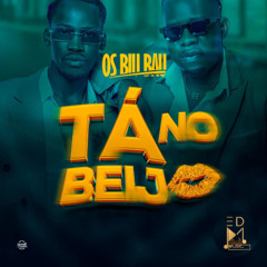 OS BIU BAU - TA NO BEIJO (OFICIAL)