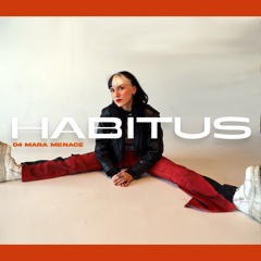 HABITUS PODCAST #4: Mara Menace